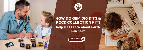 How Do Gem Dig Kits and Rock Collection Kits Help Kids Learn About Earth Science?